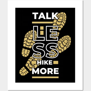 Talk Less Hike More Outside Hiking Posters and Art